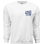 The HALO Tired Moms Club Sweatshirt is a cozy white crewneck featuring TIRED MOMS CLUB in bold blue lettering on the left chest—perfect for expressing your community-inspired style.