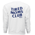 The HALO Tired Moms Club Sweatshirt is a cozy white top with bold navy blue lettering and the HALO logo on the back—perfect for community-inspired moms.